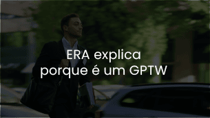ERA explica porque é um GPTW